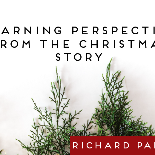 Learning Perspective From The Christmas Story