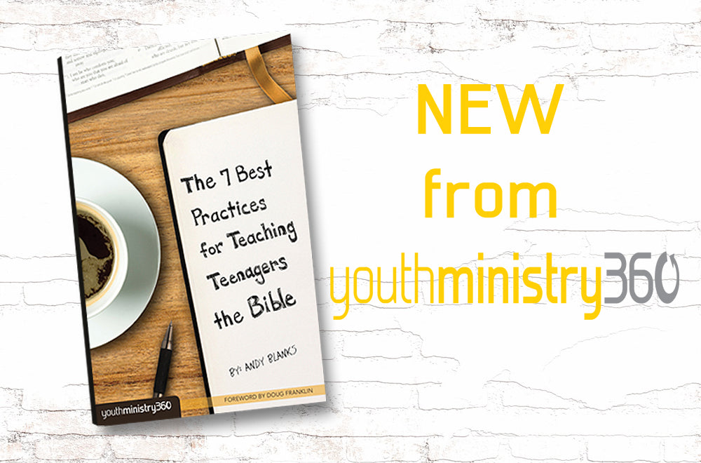 Snapshots From “The 7 Best Practices For Teaching Teenagers The Bible,” Part 1