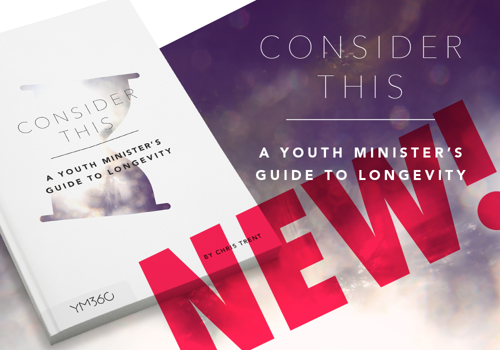Introducing "CONSIDER THIS: A Youth Minister's Guide To Longevity"
