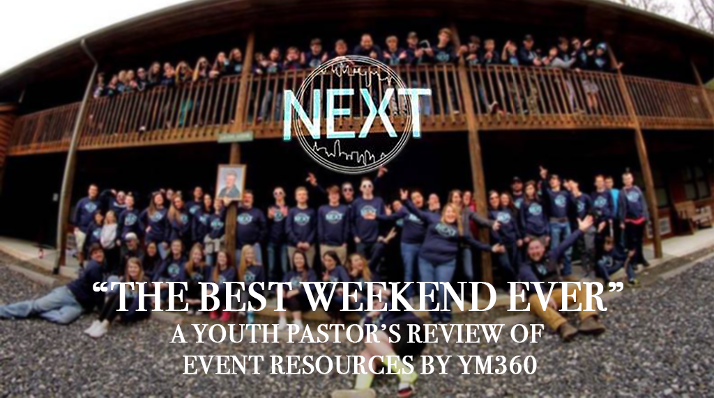 "The Best Weekend Ever" - A Youth Pastors Review of Event Resources by YM360