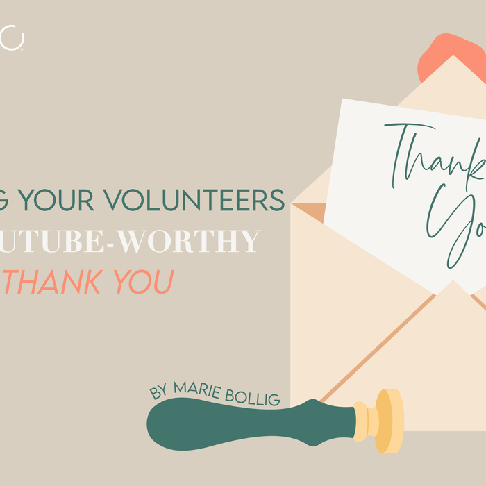 Giving Your Volunteers a YouTube-Worthy Thank You