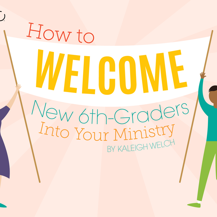 How to Welcome New 6th Graders into Your Ministry