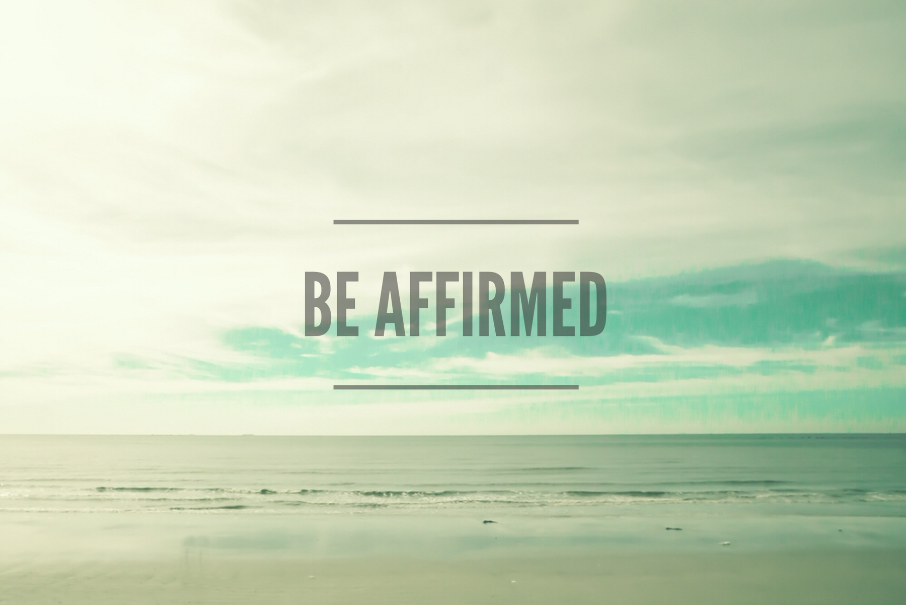 Your Affirmation Comes From God