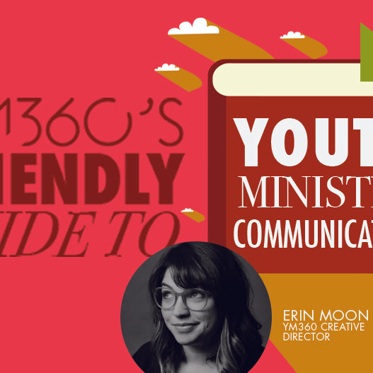 YM360's Friendly Guide to Youth Ministry Communication