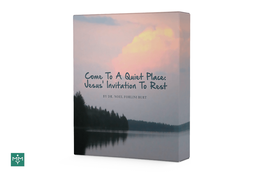 [6 Lesson Course] Come To A Quiet Place: Jesus' Invitation To Rest