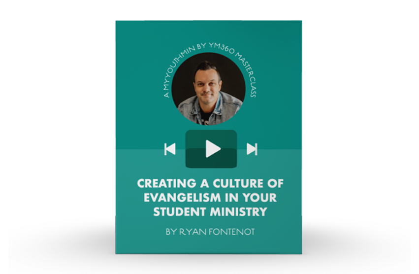 [Video Training] Creating A Culture Of Evangelism In Your Student Ministry
