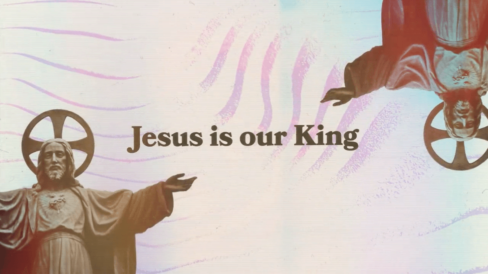 Jesus Is Our King Video