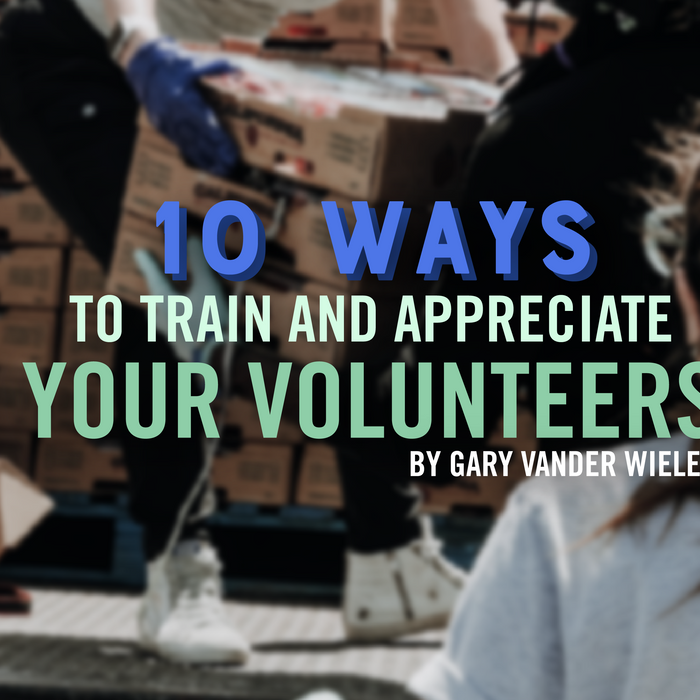 10 Ways to Train & Appreciate Your Volunteers