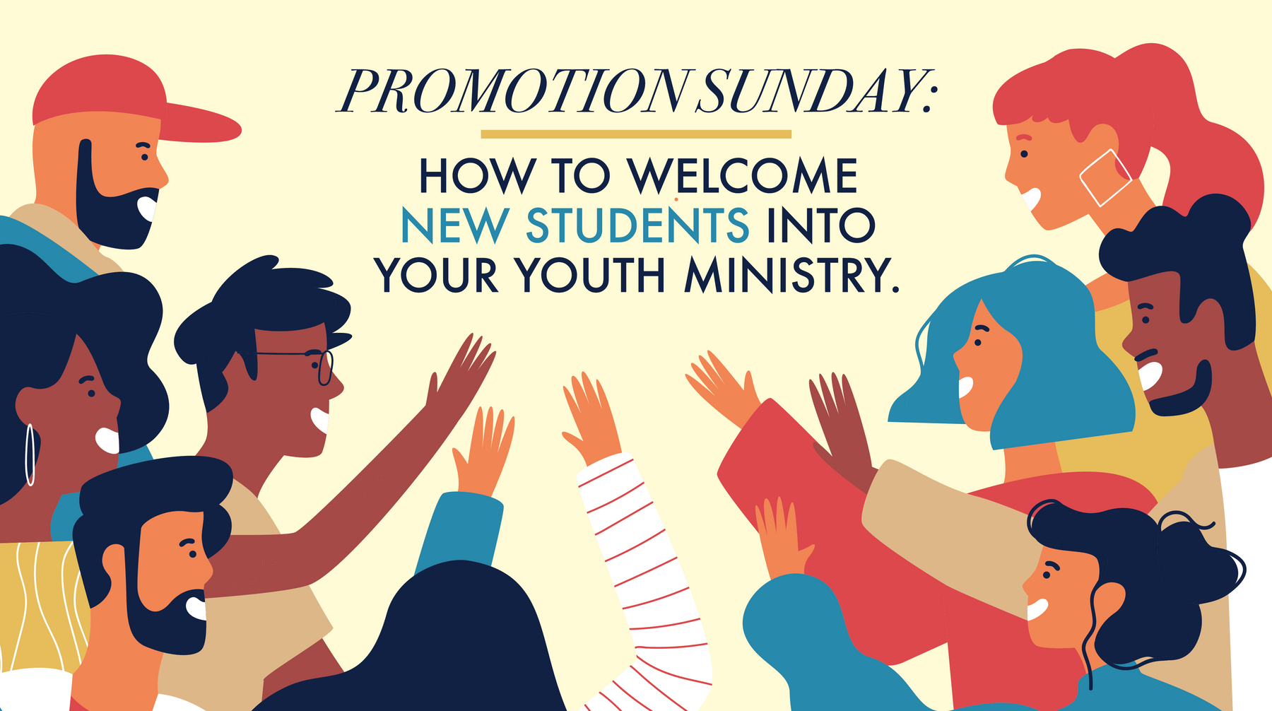 PROMOTION SUNDAY: How to Welcome New Students into Your Youth Ministry