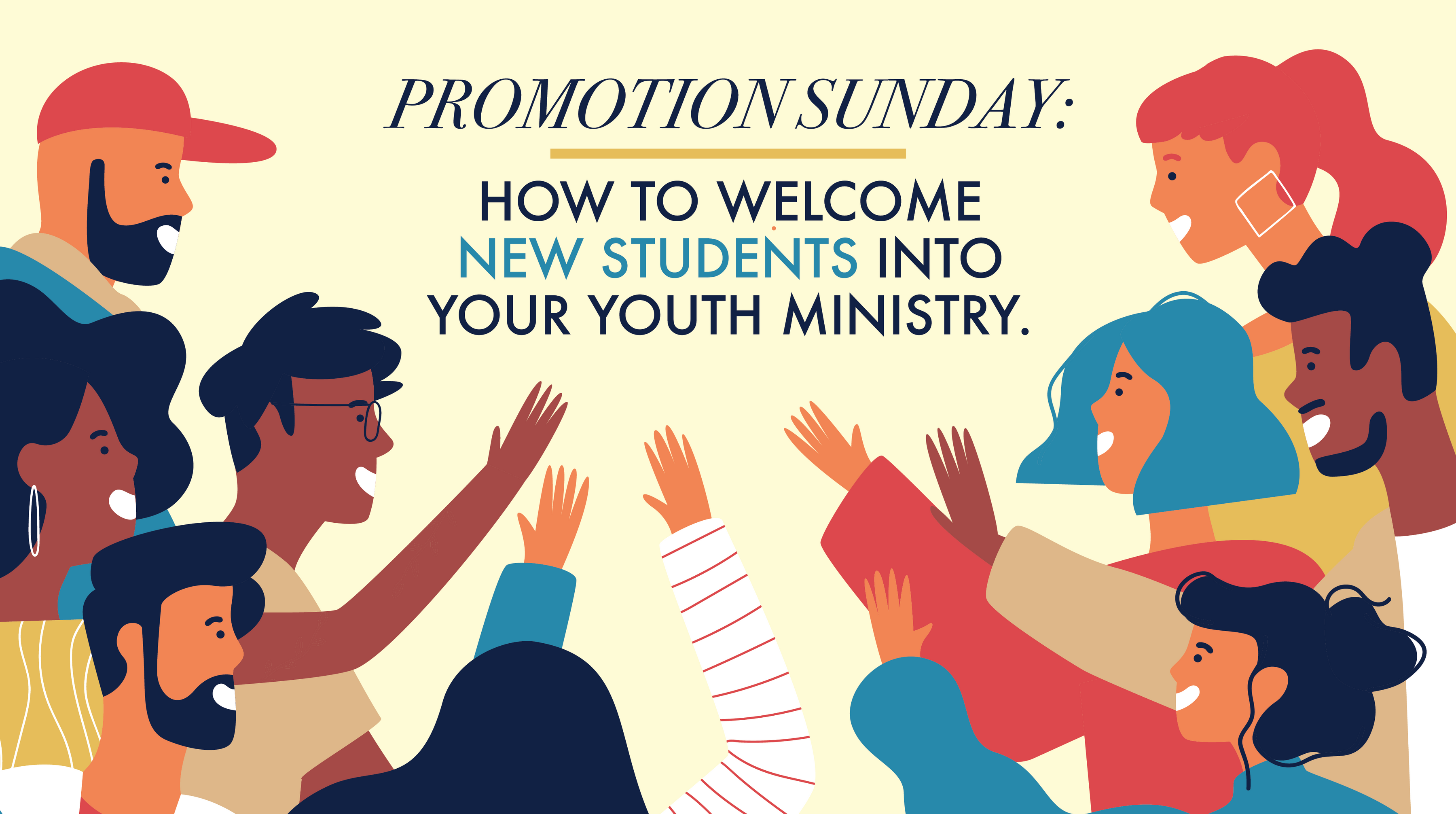 PROMOTION SUNDAY: How to Welcome New Students into Your Youth Ministry ...