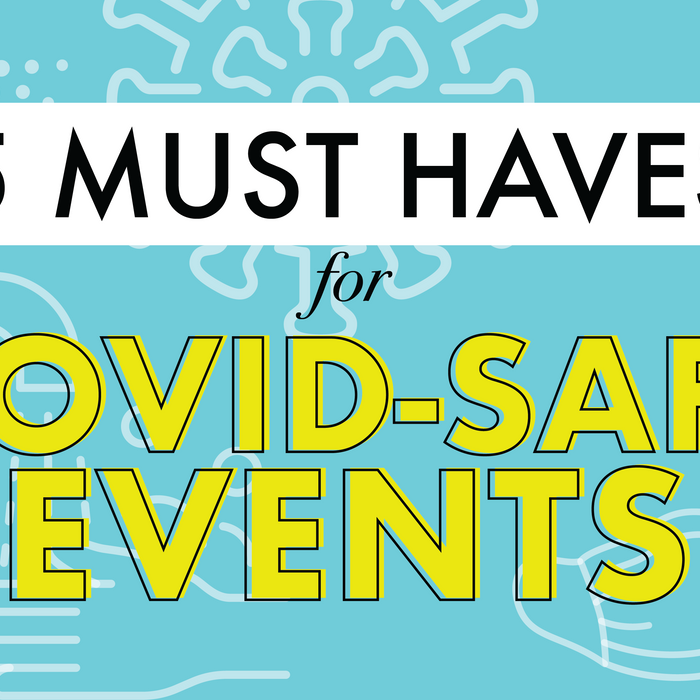 5 Must Haves for COVID Safe Events