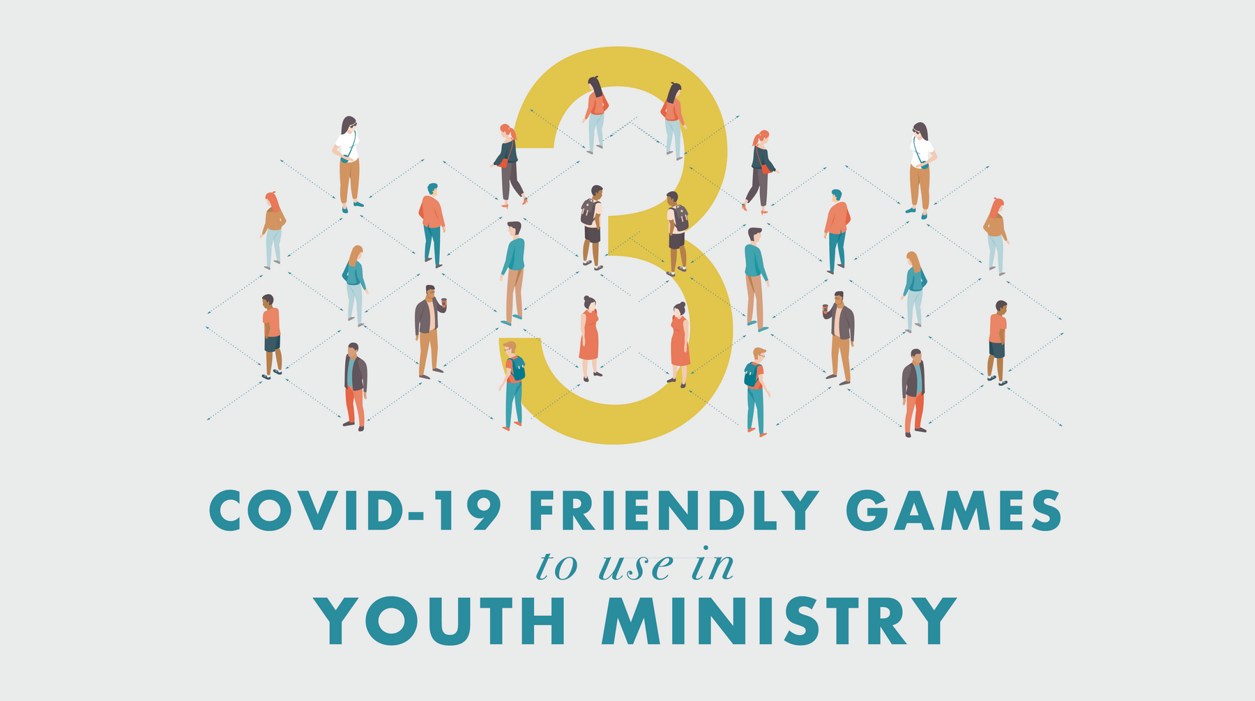 3 COVID-19 Friendly Games to Use in Youth Ministry