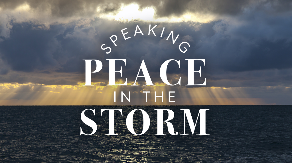 Speaking Peace in the Storm — YM360