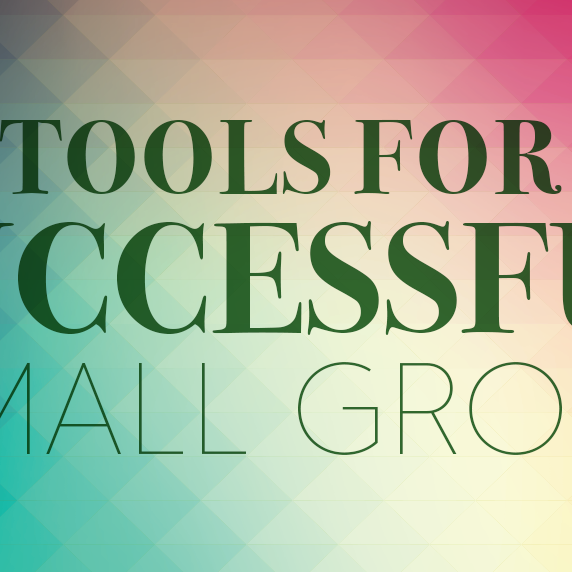 3 Tools for a Successful Small Group