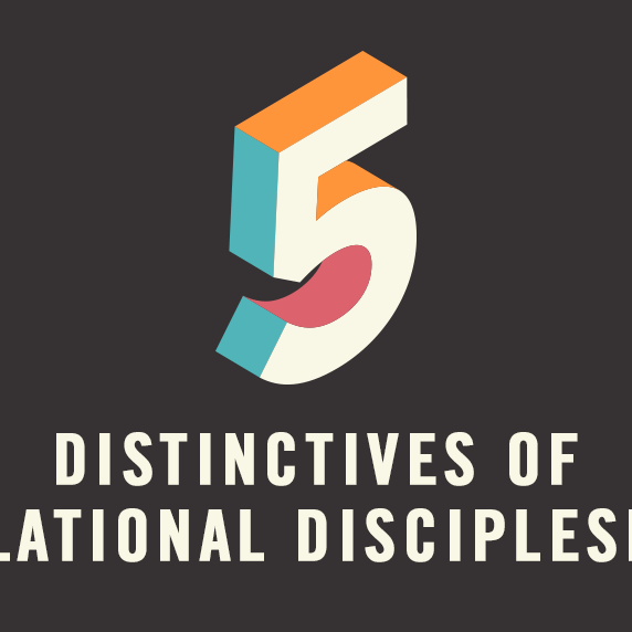 5 Distinctives Of Relational Discipleship
