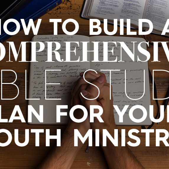 How to Build a Comprehensive Bible Study Plan for Your Youth Ministry