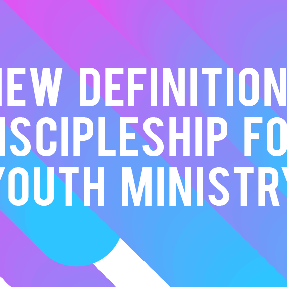 A New Definition of Discipleship for Youth Ministry