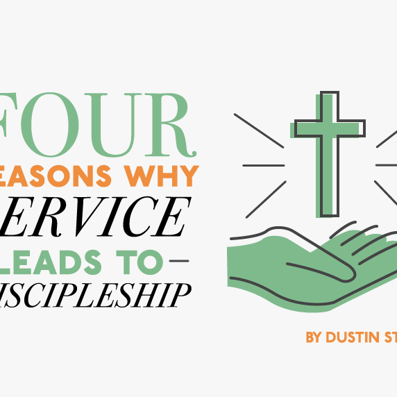 4 Reasons Why Service Leads To Discipleship