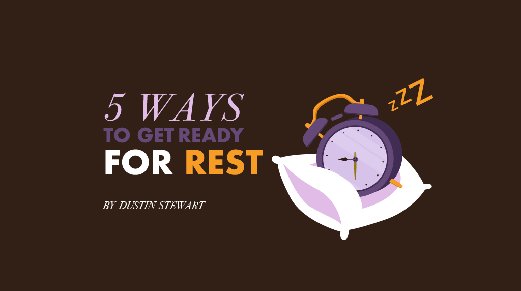 5 Ways to Get Ready for Rest