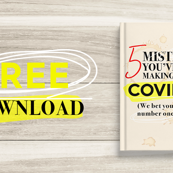 5 Mistakes You've Been Making During COVID-19