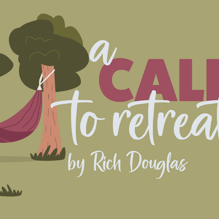 A Call to Retreat