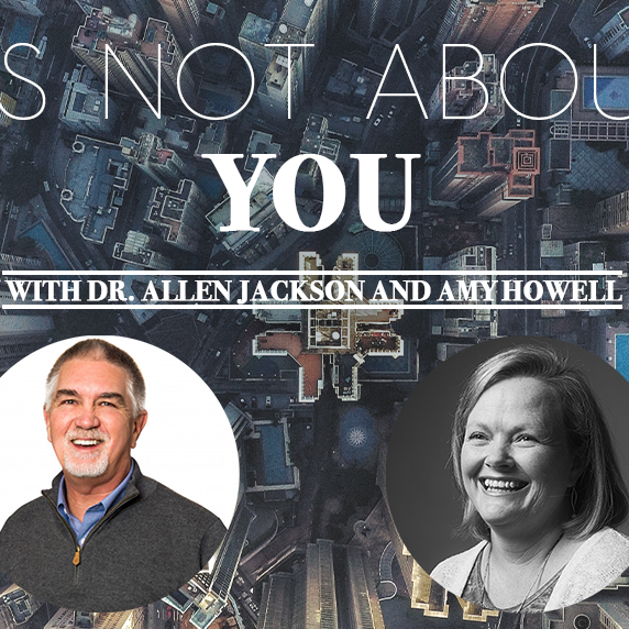 It's Not About You: A Youth Ministry Conversation with Dr. Allen Jackson and Amy Howell