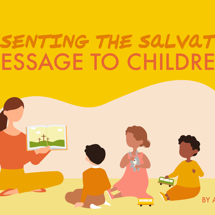 Presenting the Salvation Message to Children