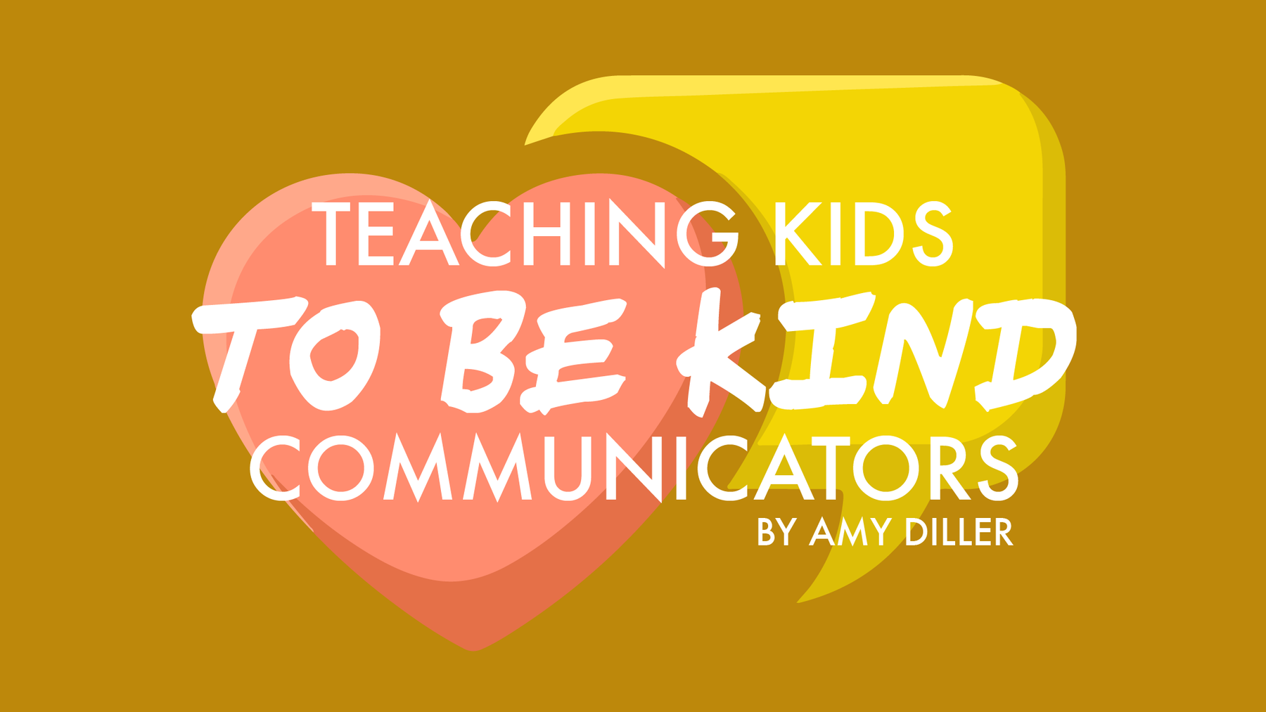 Teaching Kids to Be Kind Communicators