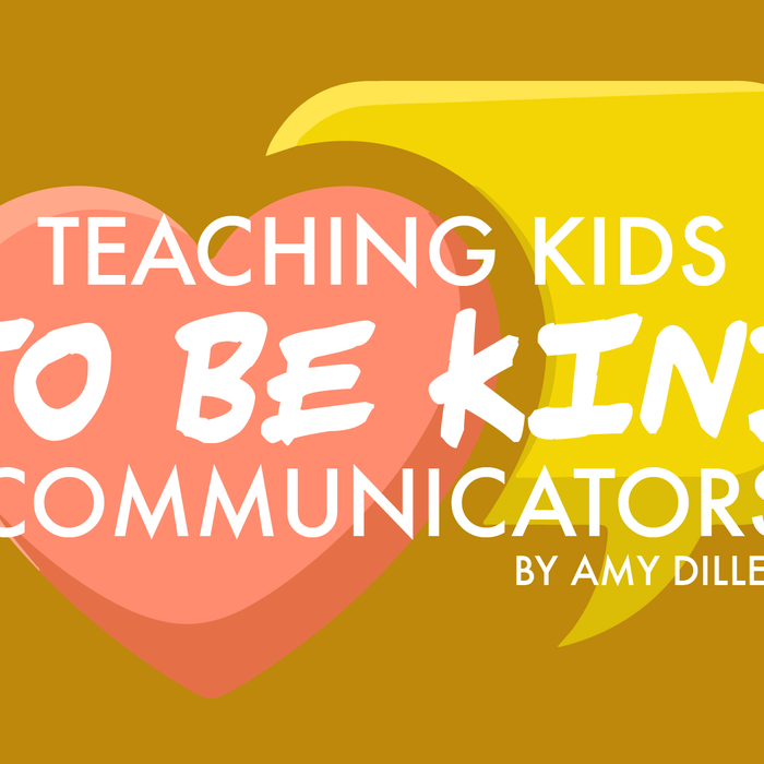 Teaching Kids to Be Kind Communicators