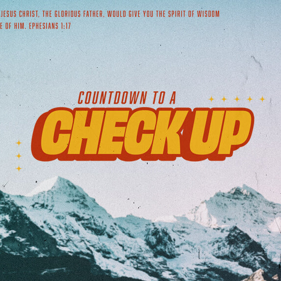 Countdown to a Checkup