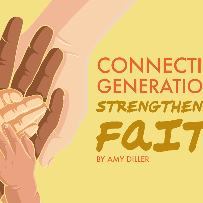 Connecting Generations, Strengthening Faith