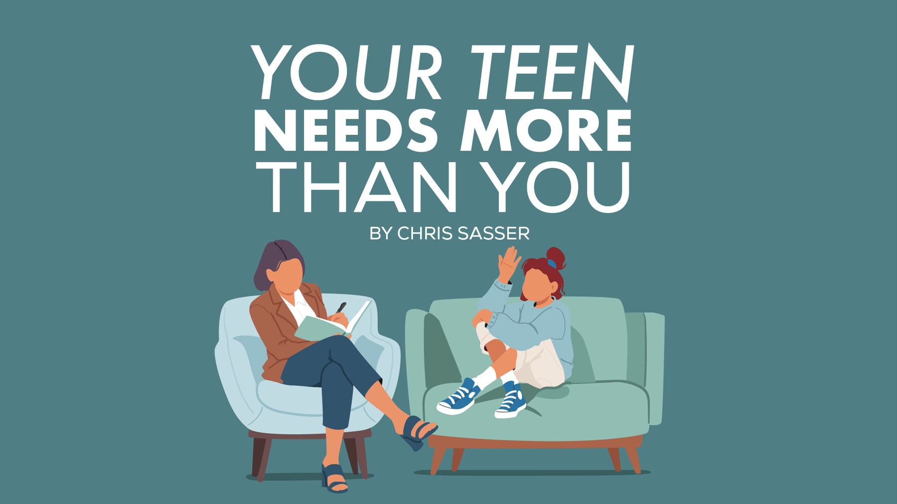 Your Teen Needs More Than You