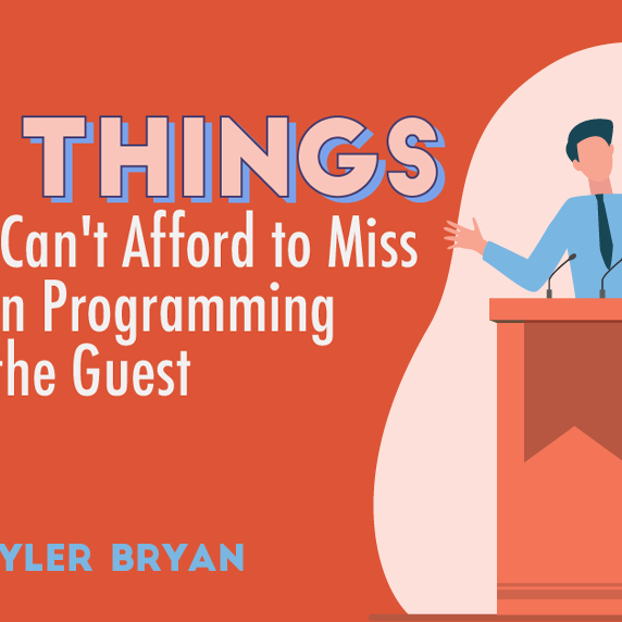 6 Things You Can't Afford to Miss When Programming for the Guest