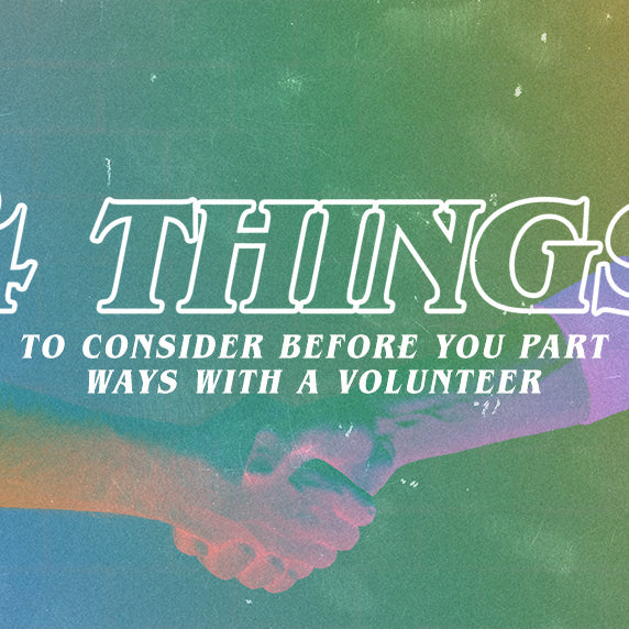 4 Things to Consider Before You Part Ways with a Volunteer