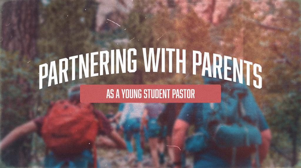 3 Ways to Partner with Parents as a Youth Worker without Kids of Your Own