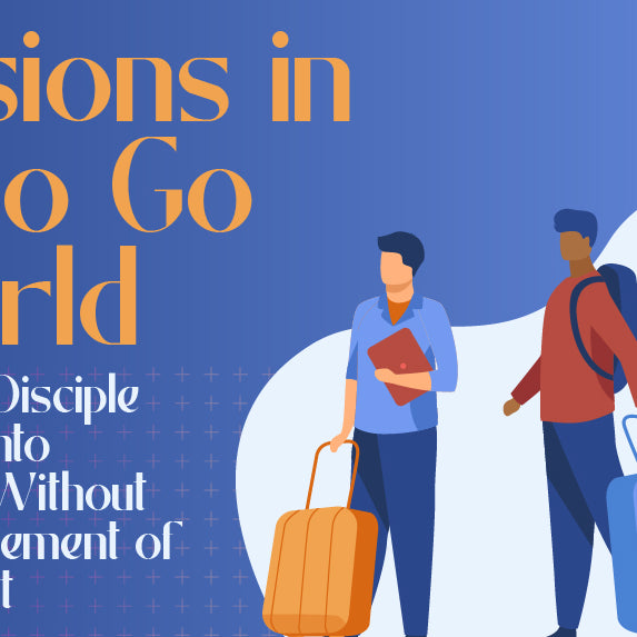 3 Tips To Disciple Students Into Missions Without The Requirement Of A Passport