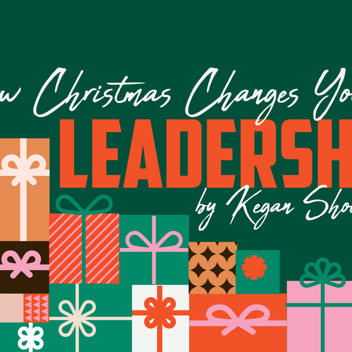 How Christmas Changes Your Leadership