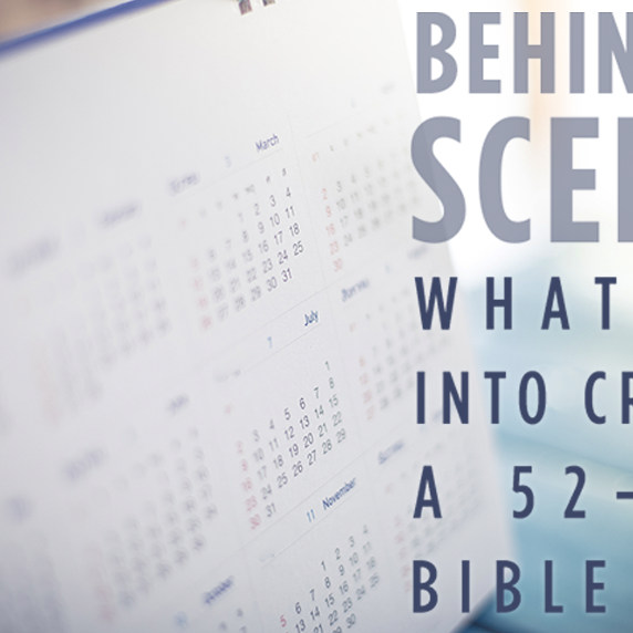 What Goes Into Creating a 52-Week Bible Study