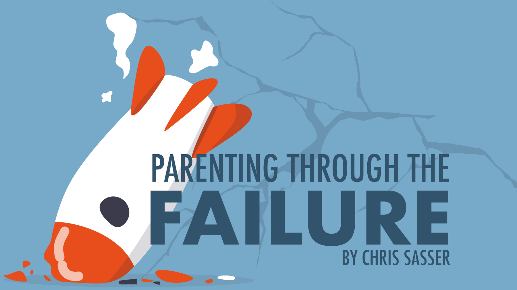 Parenting Through the Failure