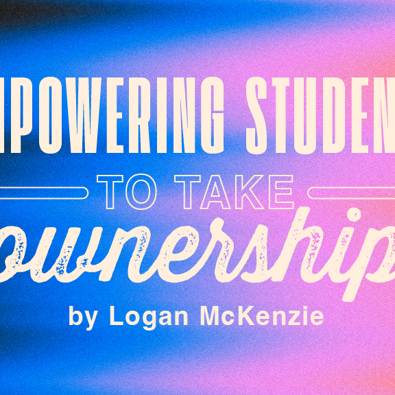 Empowering Students to Take Ownership