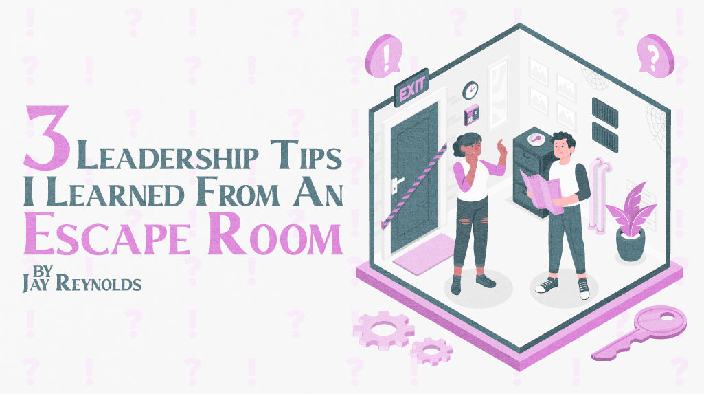 3 Leadership Tips I Learned From An Escape Room
