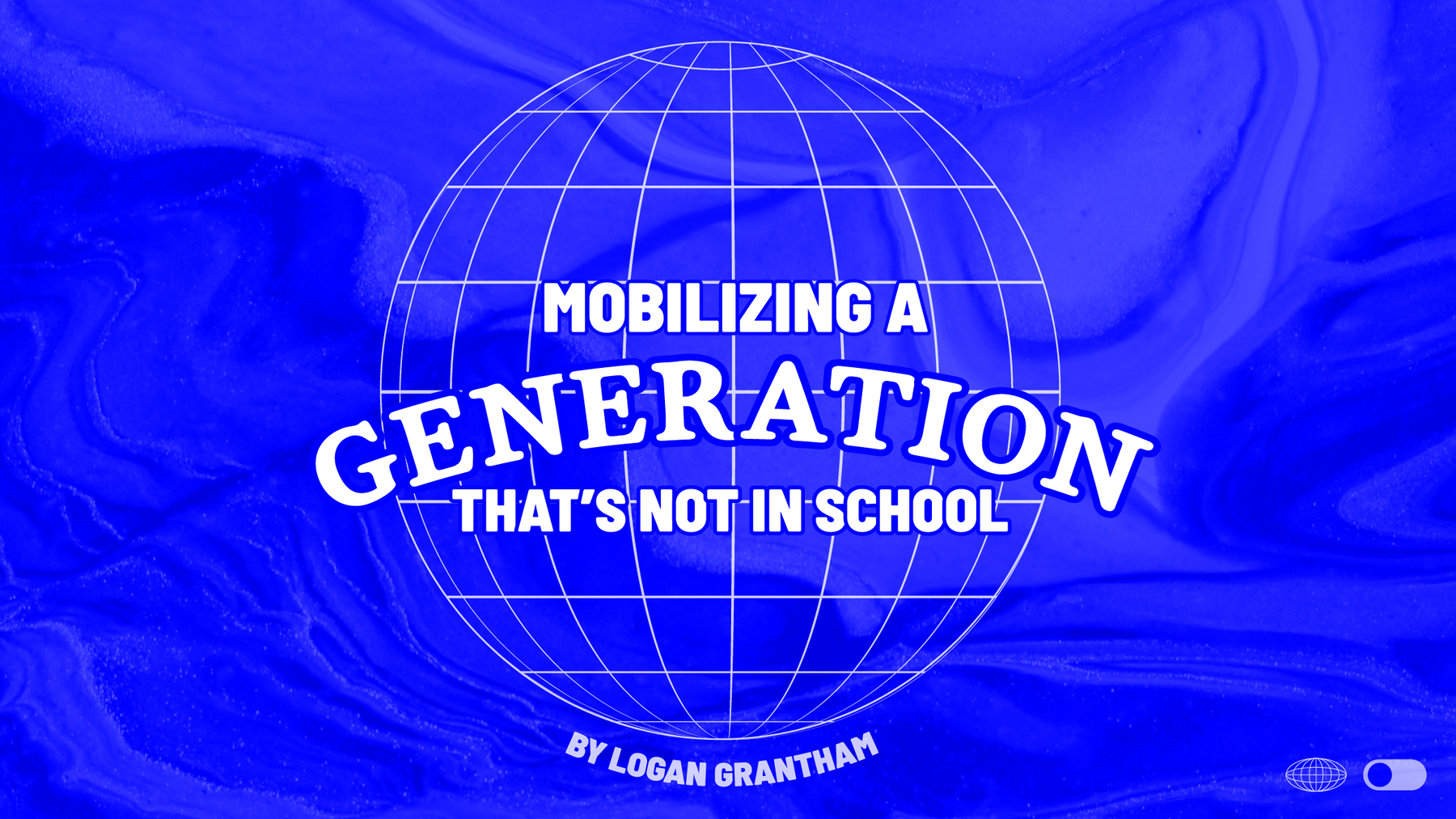 Mobilizing a Generation That's Not in School