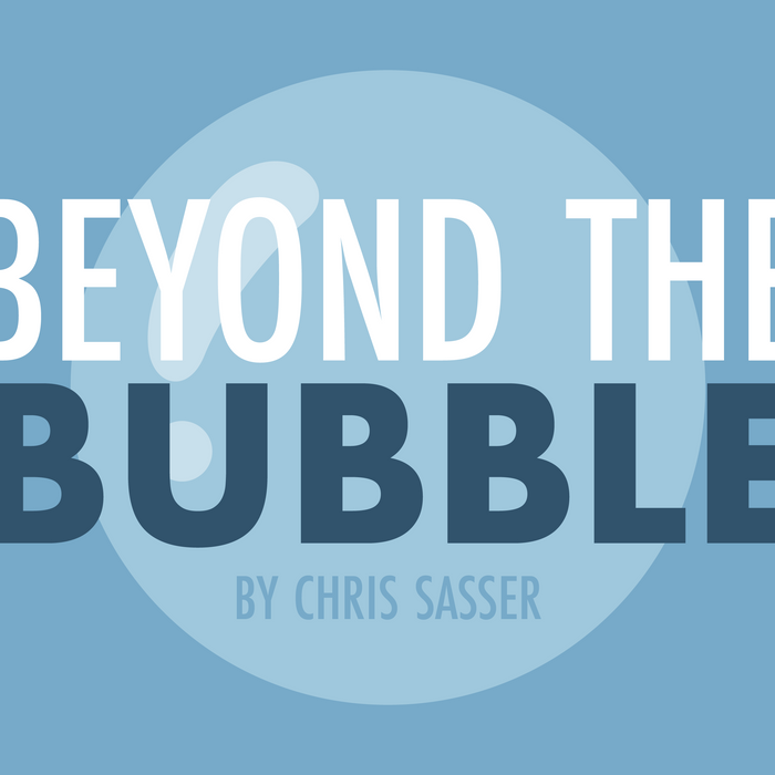 Beyond the Bubble