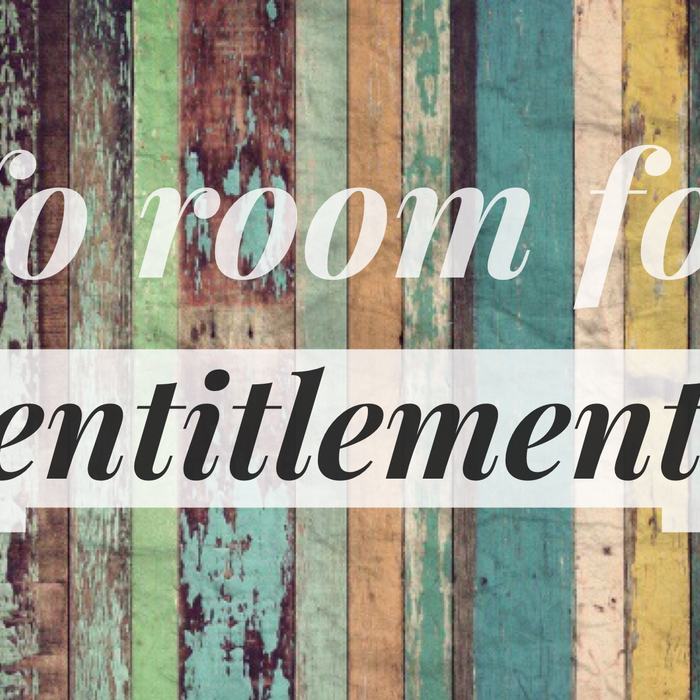 There's No Room For Entitlement In Your Ministry (Or Your Life)