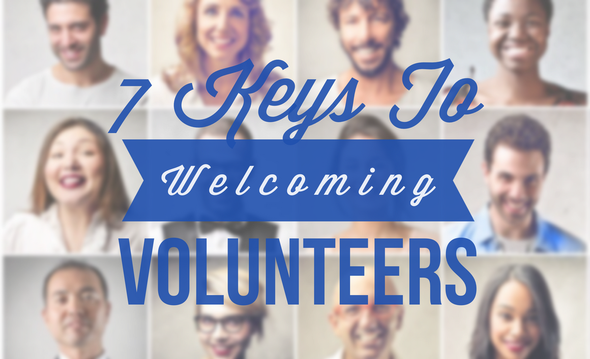 7 Keys To Welcoming New Volunteers — YM360