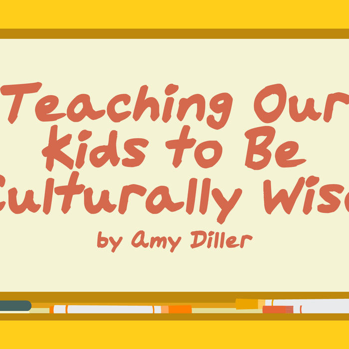 Teaching Our Kids to be Culturally Wise
