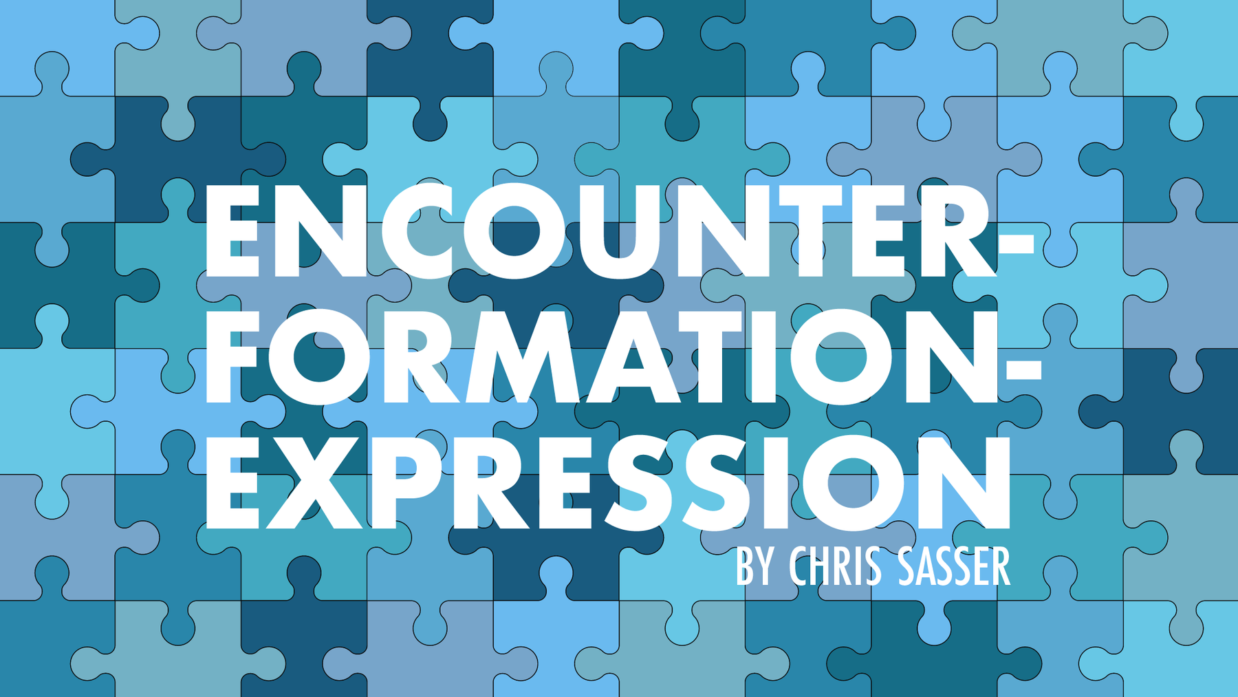 Encounter-Formation-Expression