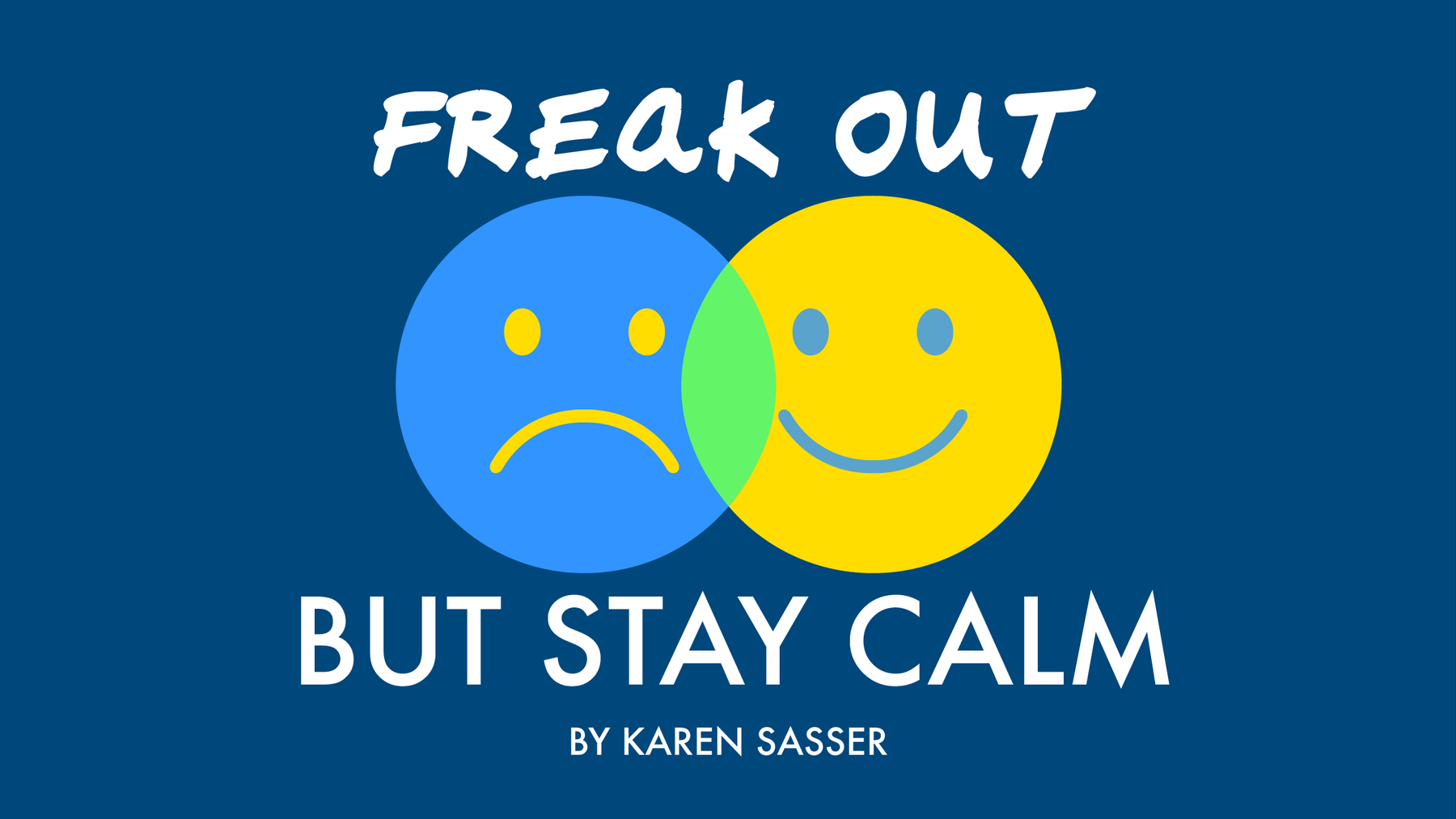 Freak Out, But Stay Calm