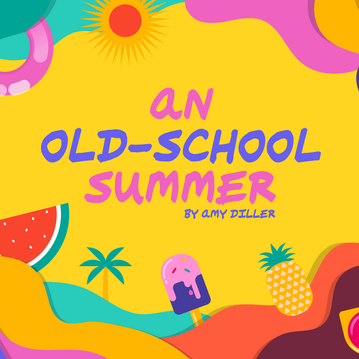 An Old-School Summer