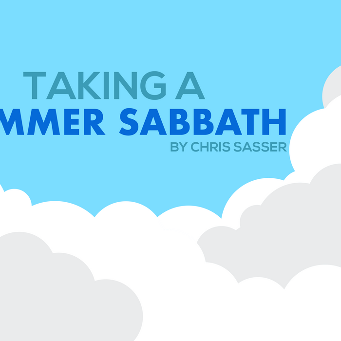 Taking a Summer Sabbath